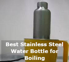 best stainless steel water bottle for boiling