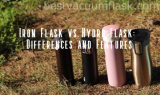 Iron Flask vs Hydro Flask: Differences and Features